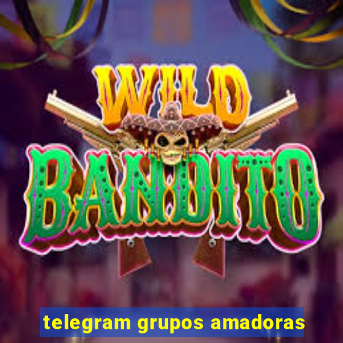 telegram grupos amadoras